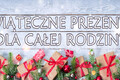 Świąteczne prezenty - nasze propozycje