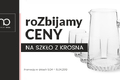 roZbijamy ceny na szkło z Krosna.