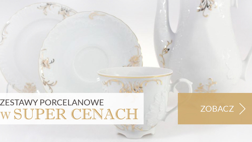 Super Ceny na zestawy porcelanowe