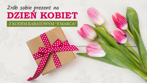 Zrób sobie prezent na Dzień Kobiet