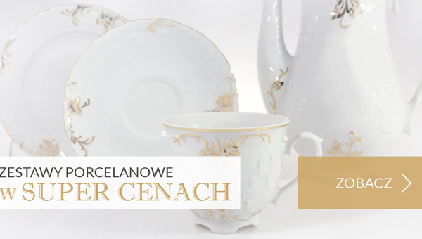 Super Ceny na zestawy porcelanowe