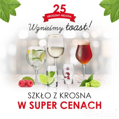 Wznieśmy toast na 25-lecie Helios-Szkło